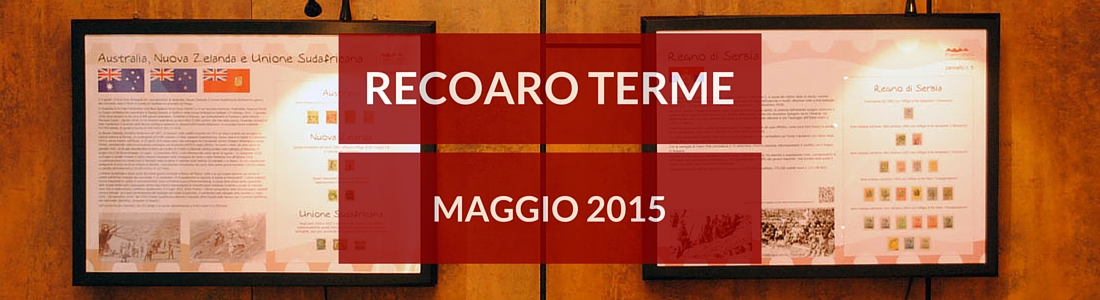 Mostra Filatelica Recoaro Terme maggio 2015